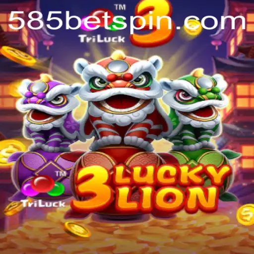 Exploring the Exciting World of 3LUCKYLION with 585BET