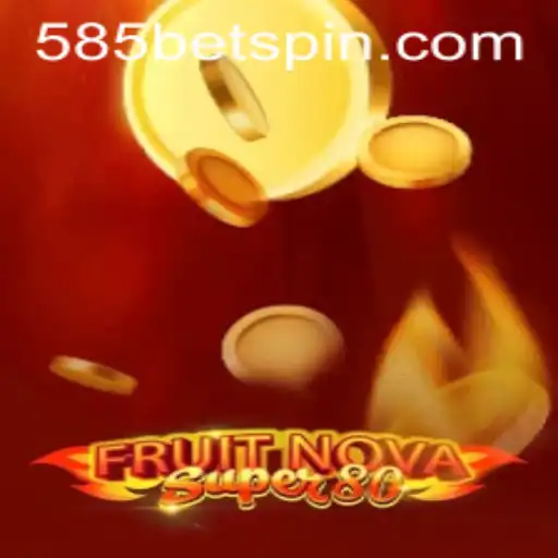 Exploring the Exciting World of FruitNovaSuper80 on 585BET