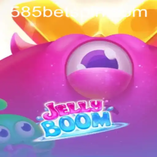 Discover the Vibrant World of JellyBoom with 585BET: A Comprehensive Guide