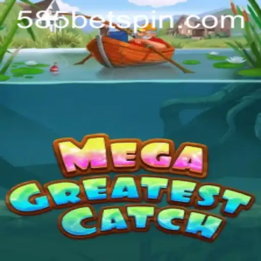 Discover the Excitement of MegaGreatestCatch: A Thrilling Digital Adventure by 585BET
