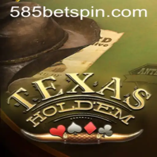 Exploring Texas Hold'em: The Immersive World of 585BET Poker